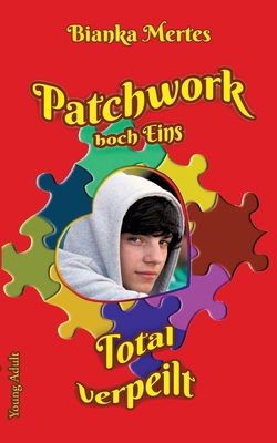Patchwork hoch Eins: Total verpeilt [German] 3347760832 Book Cover