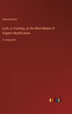 Luck, or Cunning, as the Main Means of Organic ... 3368336975 Book Cover