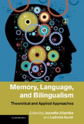 Memory, Language, and Bilingualism 1107008905 Book Cover