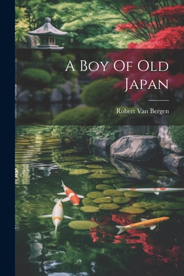 A Boy Of Old Japan 1021561983 Book Cover