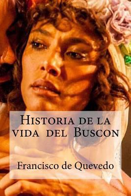 Historia de la vida del Buscon [Spanish] 1532958641 Book Cover