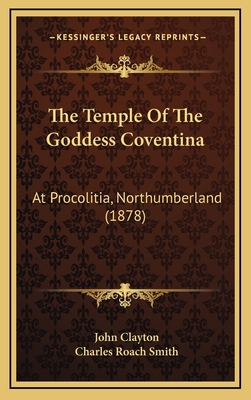 The Temple Of The Goddess Coventina: At Procoli... 1168779774 Book Cover