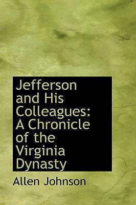 Jefferson and His Colleagues: A Chronicle of th... 142641188X Book Cover