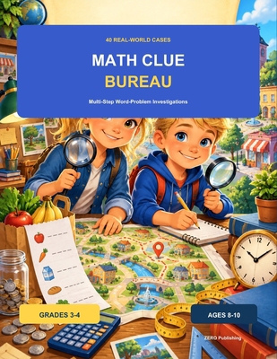 Math Clue Bureau: 40 Real-World Multi-Step Word... B0HJ6P9NVB Book Cover