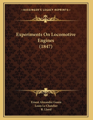 Experiments On Locomotive Engines (1847) 1166413276 Book Cover