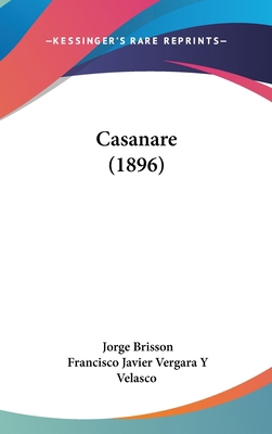 Casanare (1896) [Spanish] 1160609195 Book Cover