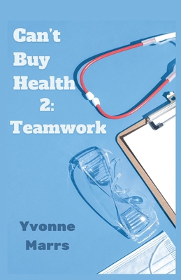 Can't Buy Health 2: Teamwork B0H4SNGC1G Book Cover