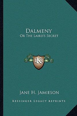 Dalmeny: Or The Laird's Secret 116328114X Book Cover