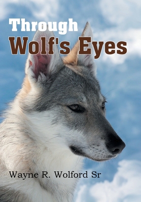 Through Wolf's Eyes 1479700649 Book Cover