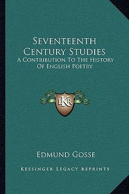 Seventeenth Century Studies: A Contribution To ... 1163243035 Book Cover