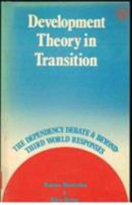 Development Theory in Transition: The Dependenc... 0862322715 Book Cover