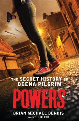 Powers: The Secret History of Deena Pilgrim 1466885645 Book Cover