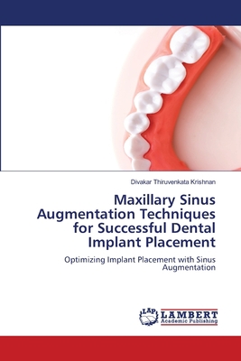 Maxillary Sinus Augmentation Techniques for Suc... 6206158381 Book Cover