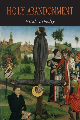 Holy Abandonment 1684224268 Book Cover