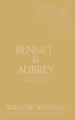 Bennet & Aubrey: Fall in Love With Me Collection B0D1SR77GV Book Cover