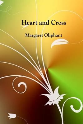 Heart and Cross 1540780287 Book Cover