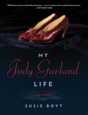 My Judy Garland Life: A Memoir 1608192083 Book Cover