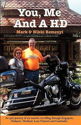You, Me And A H.D.: Two people, one Harley and ... 1452892113 Book Cover