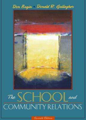 The School and Community Relations (7th Edition) 020532200X Book Cover