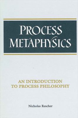 Process Metaphysics: An Introduction to Process... 0791428176 Book Cover