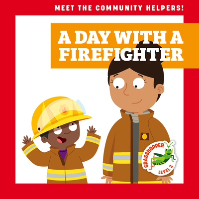 A Day with a Firefighter 1636902146 Book Cover
