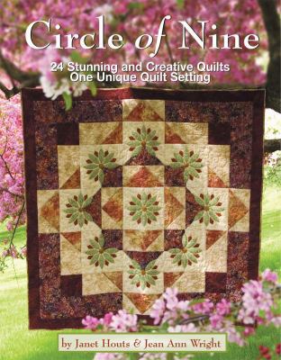 Circle of Nine: 24 Stunning and Creative Quilts... 0982558694 Book Cover