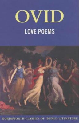 Ovid: Love Poems 1840221097 Book Cover