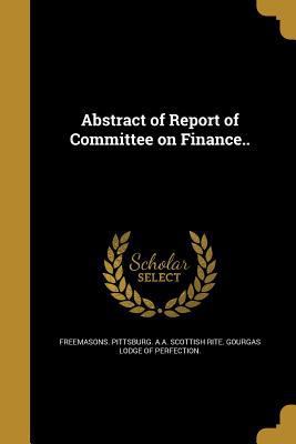 Abstract of Report of Committee on Finance.. 1360061592 Book Cover