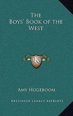 The Boys' Book of the West 1163377864 Book Cover