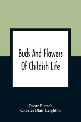 Buds And Flowers Of Childish Life 9354362745 Book Cover