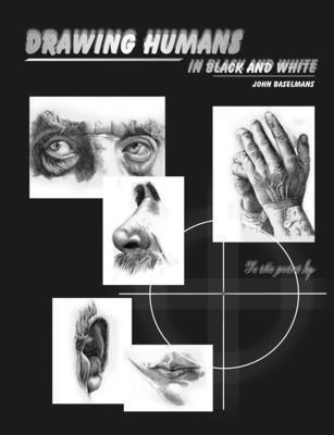 Drawing humans in black and white 1409251861 Book Cover