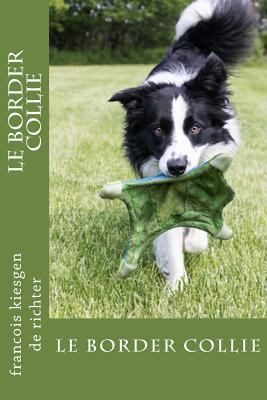 Le border collie [French] 1975763149 Book Cover