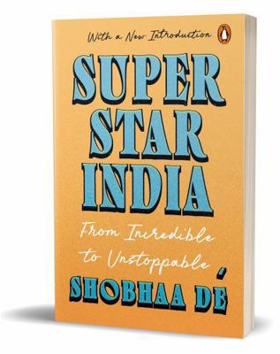 Superstar India: From Incredible to Unstoppable 0143102583 Book Cover