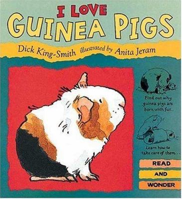 I Love Guinea Pigs (Read and Wonder) 1564023893 Book Cover