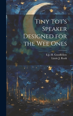 Tiny Tot's Speaker Designed for the Wee Ones 1020924330 Book Cover