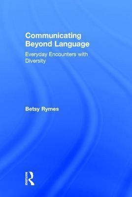 Communicating Beyond Language: Everyday Encount... 0415503388 Book Cover