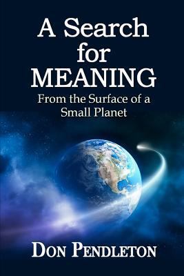 A Search For Meaning: From the Surface of a Sma... 1470010887 Book Cover