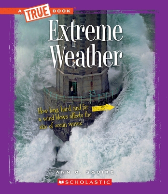 Extreme Weather (a True Book: Extreme Science) 1663634866 Book Cover