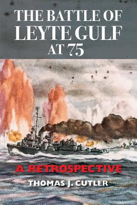 The Battle of Leyte Gulf at 75: A Retrospective 1682474615 Book Cover