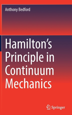 Hamilton's Principle in Continuum Mechanics 3030903052 Book Cover