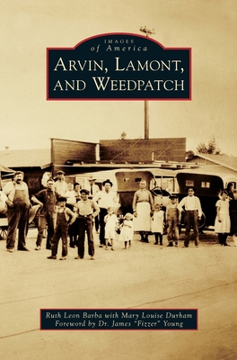 Arvin, Lamont, and Weedpatch 1540240800 Book Cover