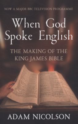 When God Spoke English: The Making of the King ... 0007431007 Book Cover