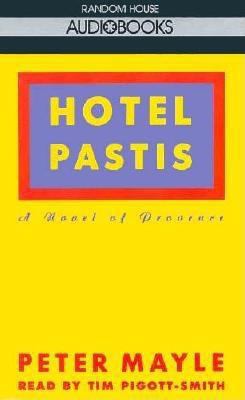 Hotel Pastis: A Novel of Provence 0679427139 Book Cover