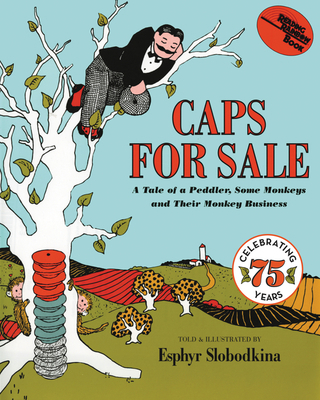 Caps for Sale : A Tale of a Peddler, Some Monke... B00DQCE1FE Book Cover