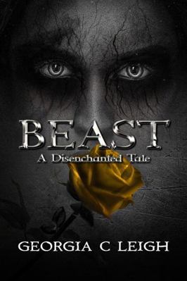 Beast: A Disenchanted Tale 1958971146 Book Cover