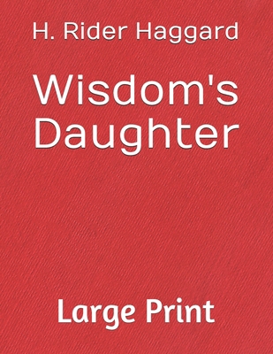 Wisdom's Daughter: Large print B08L47RVY2 Book Cover