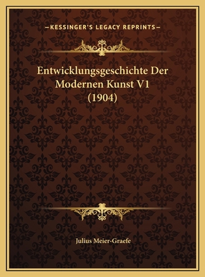 Entwicklungsgeschichte Der Modernen Kunst V1 (1... [German] 1169785859 Book Cover