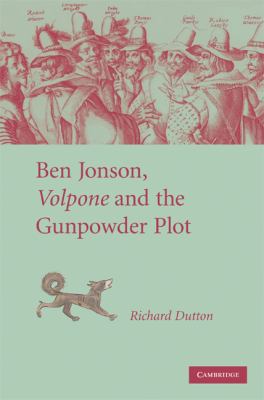 Ben Jonson, Volpone and the Gunpowder Plot 052187954X Book Cover