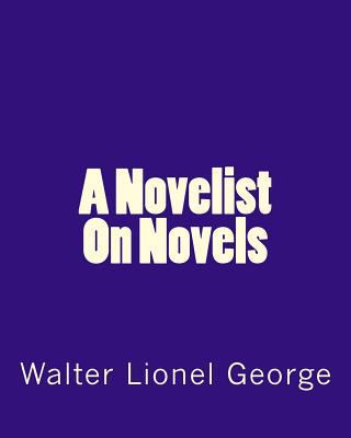 A Novelist On Novels 1534707115 Book Cover