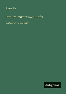 Der Dreimaster Zukunft: in Großdruckschrift [German] 3566026573 Book Cover